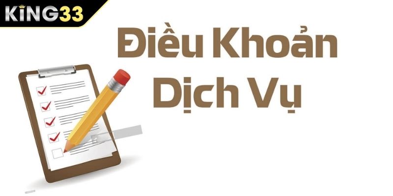 Thông tin điều khoản dịch vụ chung của sân chơi KING33 Thông tin điều khoản dịch vụ chung của sân chơi KING33