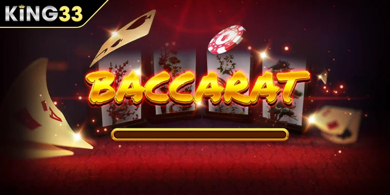 Luật chơi Baccarat KING33 đơn giản, dễ hiểu Luật chơi Baccarat KING33 đơn giản, dễ hiểu