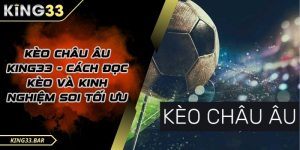 Kèo châu âu là gì? cách chơi ra sao