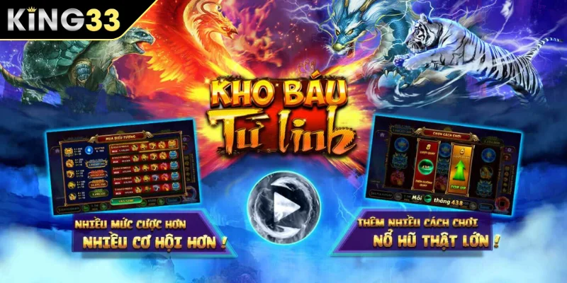 Khái quát Nổ Hũ Kho Báu Tứ Linh KING33